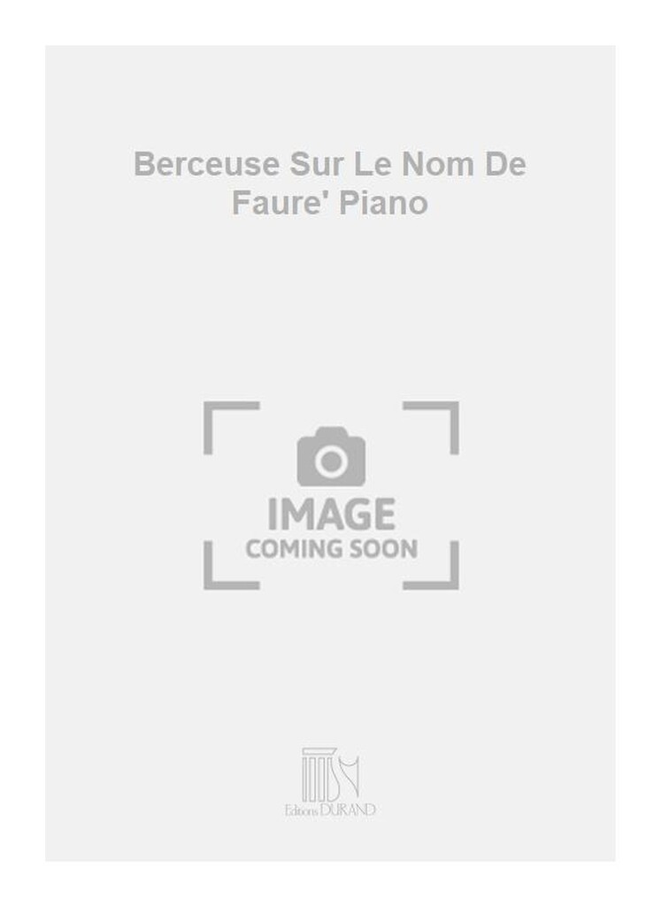 Berceuse Sur Le Nom De Faure' Piano
